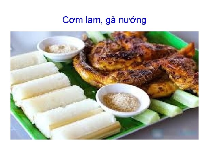 Cơm lam, gà nướng 