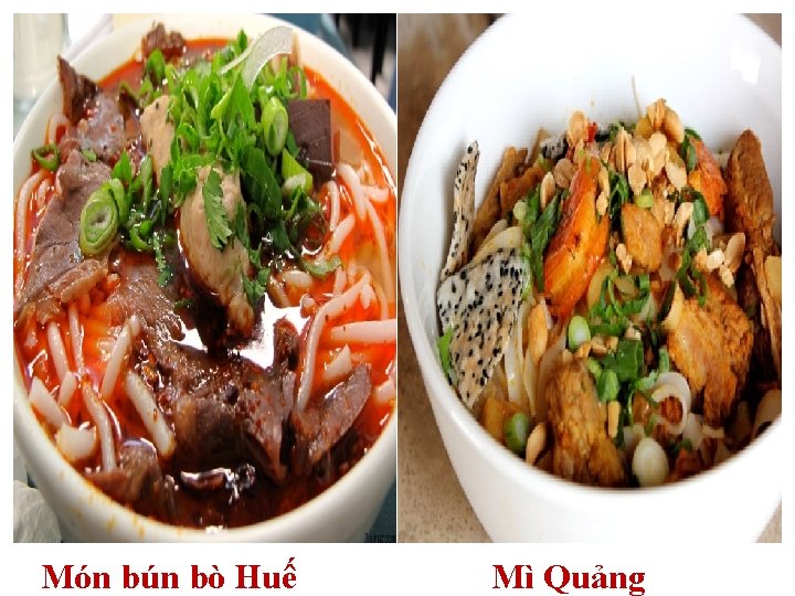 Món bún bò Huế Mì Quảng 