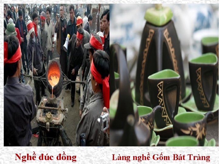 Nghề đúc đồng Làng nghề Gốm Bát Tràng 