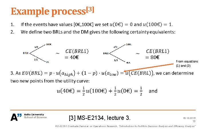 Example process[3] From equations (1) and (2) [3] MS-E 2134, lecture 3. 18. 10.