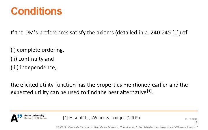 Conditions If the DM’s preferences satisfy the axioms (detailed in p. 240 -245 [1])