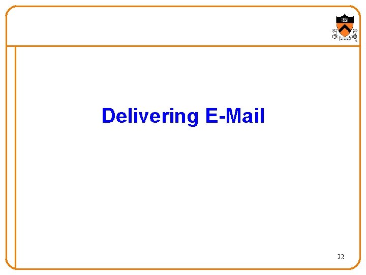 Delivering E-Mail 22 