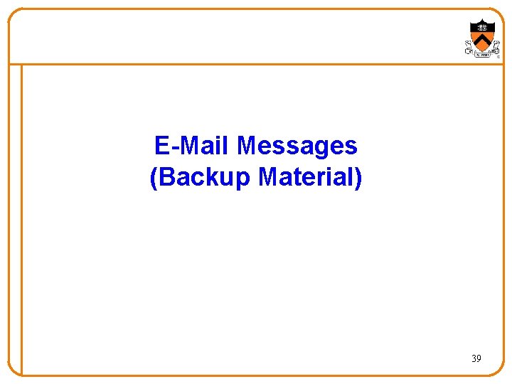 E-Mail Messages (Backup Material) 39 