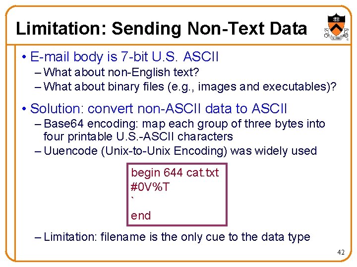 Limitation: Sending Non-Text Data • E-mail body is 7 -bit U. S. ASCII –