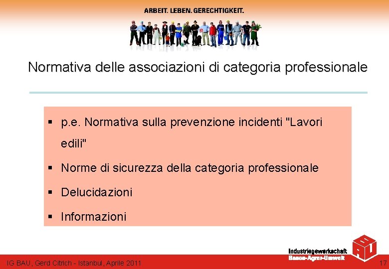 Normativa delle associazioni di categoria professionale § p. e. Normativa sulla prevenzione incidenti "Lavori