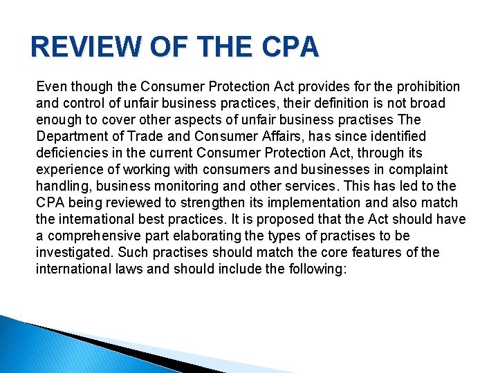 REVIEW OF THE CPA Even though the Consumer Protection Act provides for the prohibition