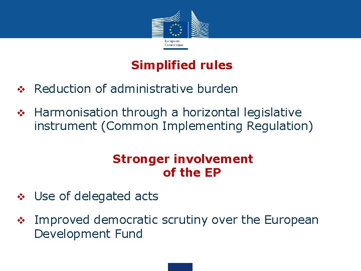 Simplified rules v Reduction of administrative burden v Harmonisation through a horizontal legislative instrument