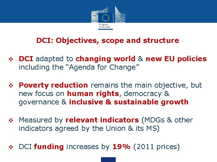 DCI: Objectives, scope and structure v DCI adapted to changing world & new EU