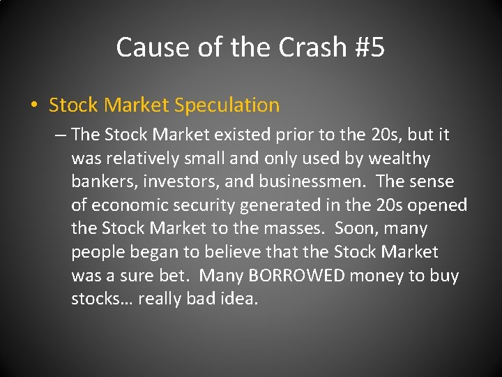 Cause of the Crash #5 • Stock Market Speculation – The Stock Market existed