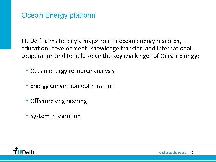 Ocean Energy platform TU Delft aims to play a major role in ocean energy