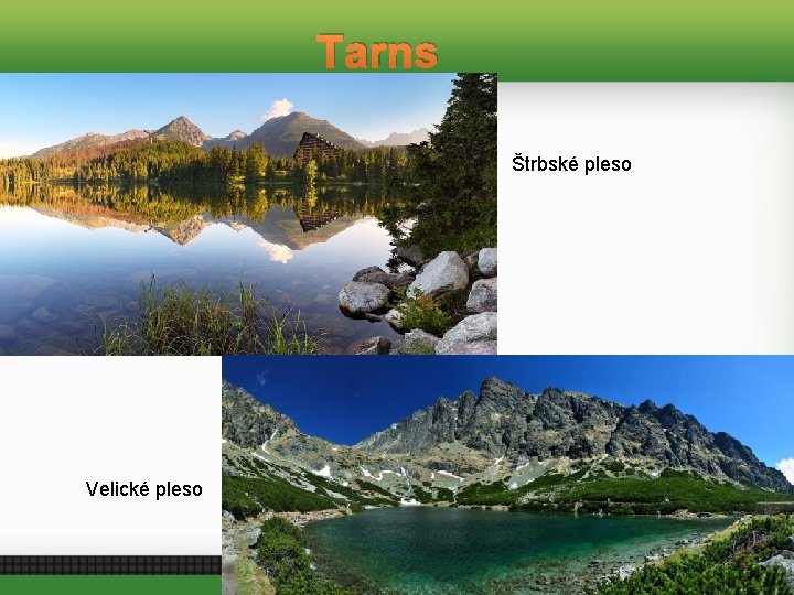 Tarns Štrbské pleso Velické pleso 