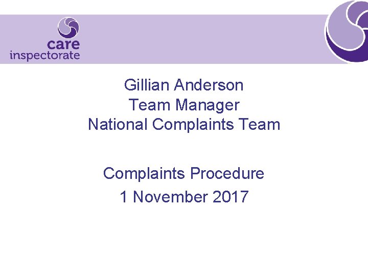 Gillian Anderson Team Manager National Complaints Team Complaints Procedure 1 November 2017 
