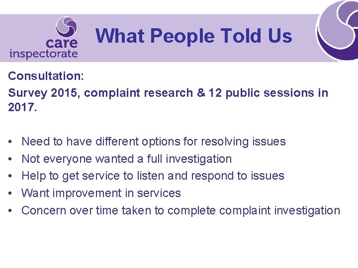 What People Told Us Consultation: Survey 2015, complaint research & 12 public sessions in