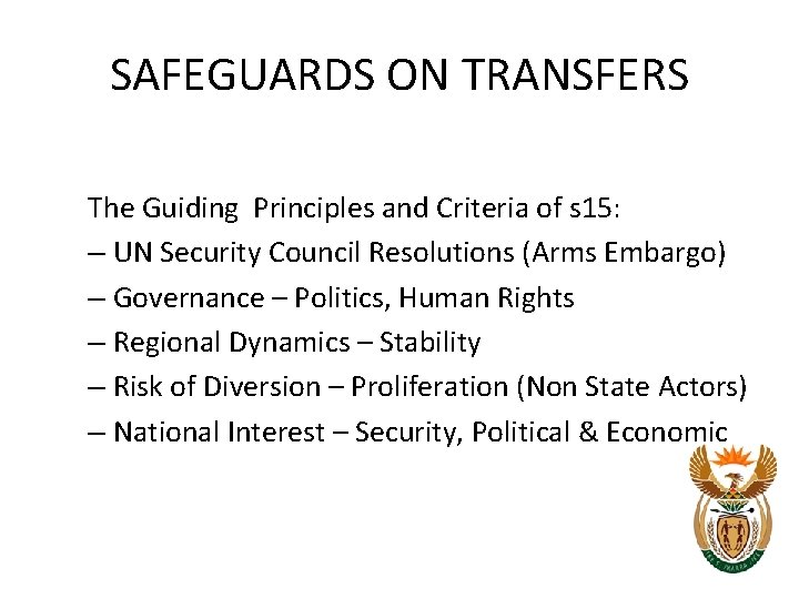 SAFEGUARDS ON TRANSFERS The Guiding Principles and Criteria of s 15: – UN Security SAFEGUARDS ON TRANSFERS The Guiding Principles and Criteria of s 15: – UN Security