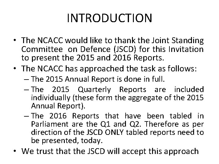 INTRODUCTION • The NCACC would like to thank the Joint Standing Committee on Defence INTRODUCTION • The NCACC would like to thank the Joint Standing Committee on Defence