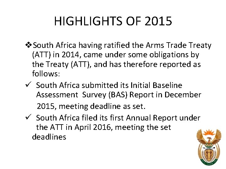 HIGHLIGHTS OF 2015 v. South Africa having ratified the Arms Trade Treaty (ATT) in HIGHLIGHTS OF 2015 v. South Africa having ratified the Arms Trade Treaty (ATT) in