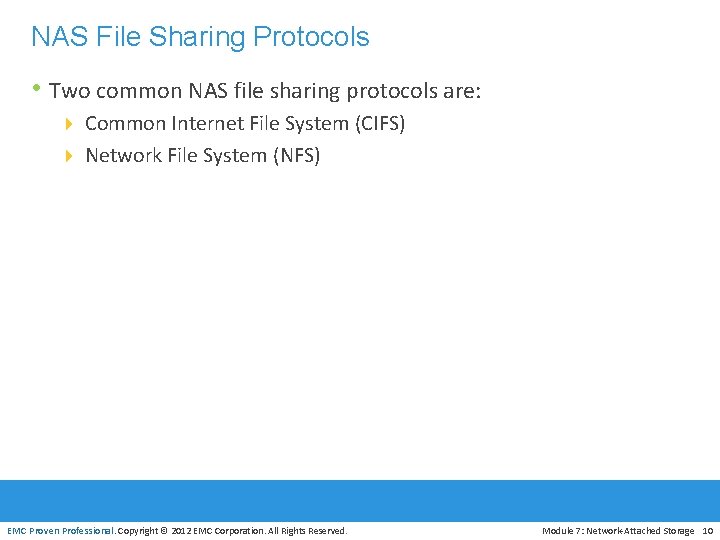 NAS File Sharing Protocols • Two common NAS file sharing protocols are: 4 Common