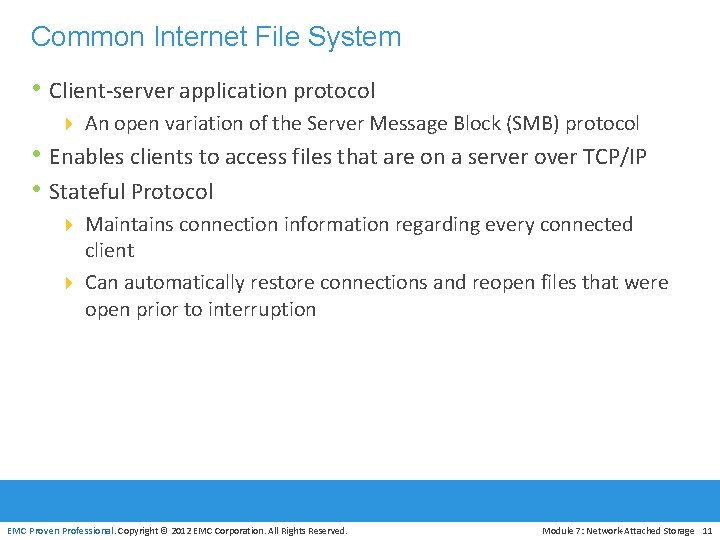 Common Internet File System • Client-server application protocol 4 An open variation of the