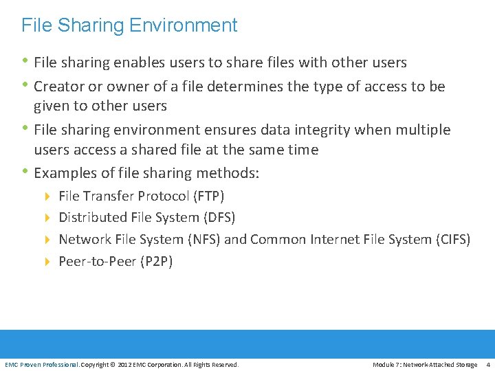 File Sharing Environment • File sharing enables users to share files with other users