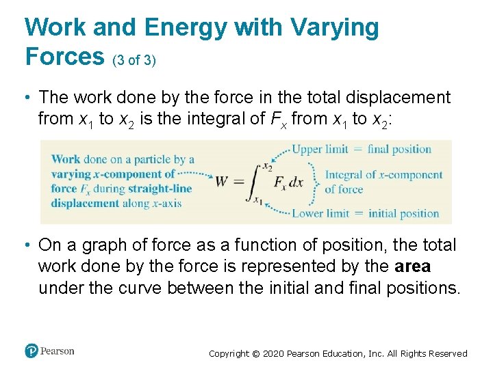 Work and Energy with Varying Forces (3 of 3) • The work done by