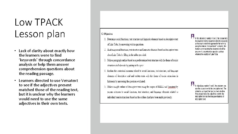 Low TPACK Lesson plan • Lack of clarity about exactly how the learners were