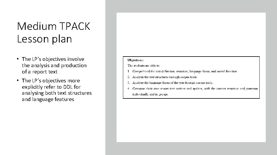 Medium TPACK Lesson plan • The LP’s objectives involve the analysis and production of