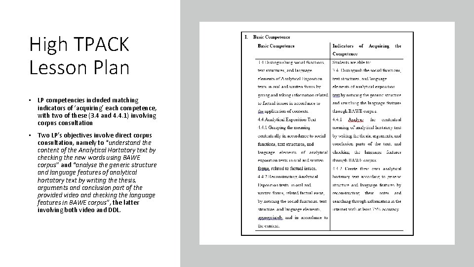 High TPACK Lesson Plan • LP competencies included matching indicators of ‘acquiring’ each competence,