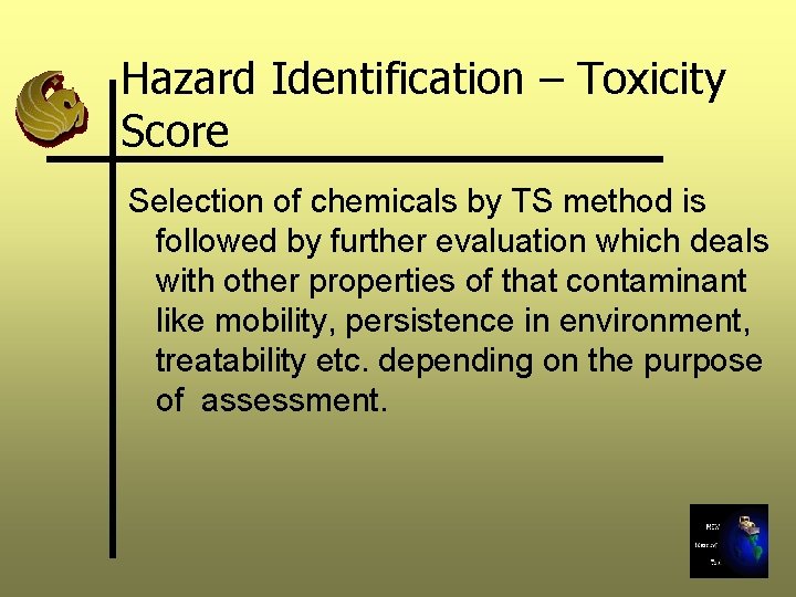 Hazard Identification – Toxicity Score Selection of chemicals by TS method is followed by