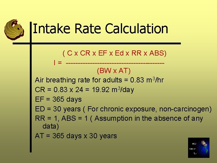 Intake Rate Calculation ( C x CR x EF x Ed x RR x