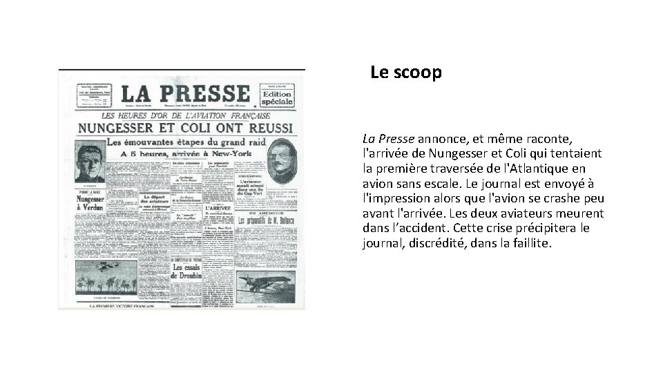 Le scoop La Presse annonce, et même raconte, l'arrivée de Nungesser et Coli qui