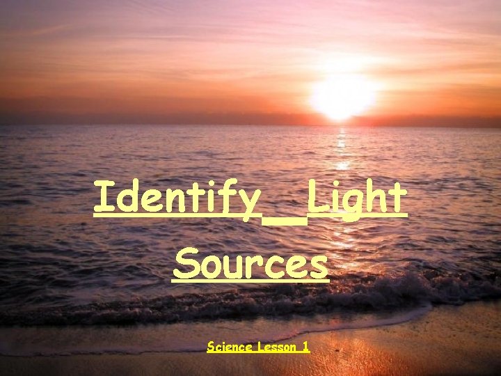 Identify Light Sources Science Lesson 1 