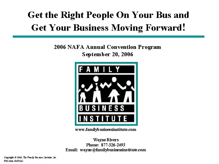 Get the Right People On Your Bus and Get Your Business Moving Forward! 2006