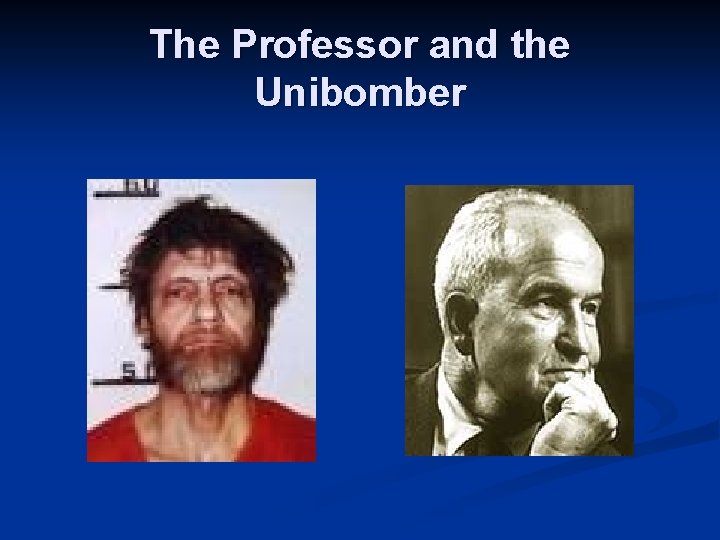 The Professor and the Unibomber 