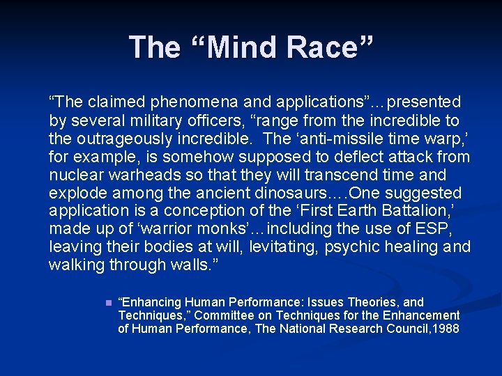 The “Mind Race” “The claimed phenomena and applications”…presented by several military officers, “range from