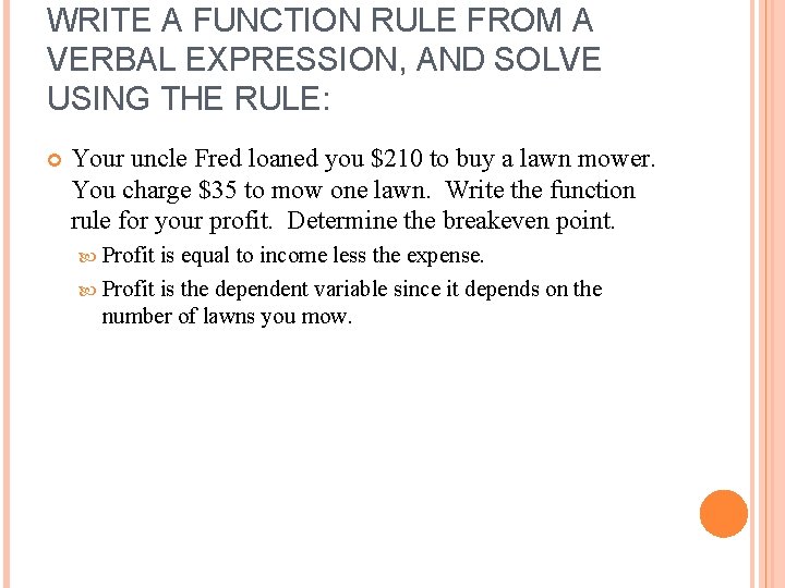 WRITE A FUNCTION RULE FROM A VERBAL EXPRESSION, AND SOLVE USING THE RULE: Your