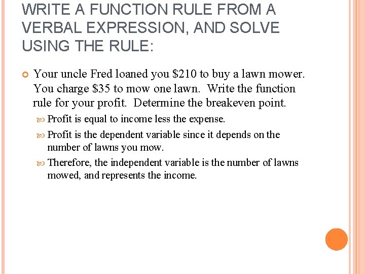 WRITE A FUNCTION RULE FROM A VERBAL EXPRESSION, AND SOLVE USING THE RULE: Your