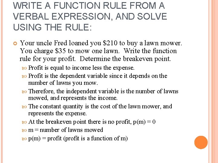 WRITE A FUNCTION RULE FROM A VERBAL EXPRESSION, AND SOLVE USING THE RULE: Your