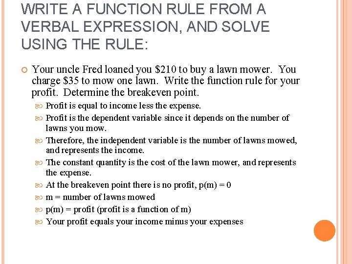 WRITE A FUNCTION RULE FROM A VERBAL EXPRESSION, AND SOLVE USING THE RULE: Your