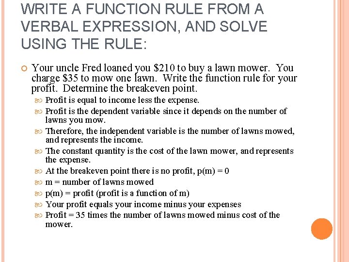 WRITE A FUNCTION RULE FROM A VERBAL EXPRESSION, AND SOLVE USING THE RULE: Your