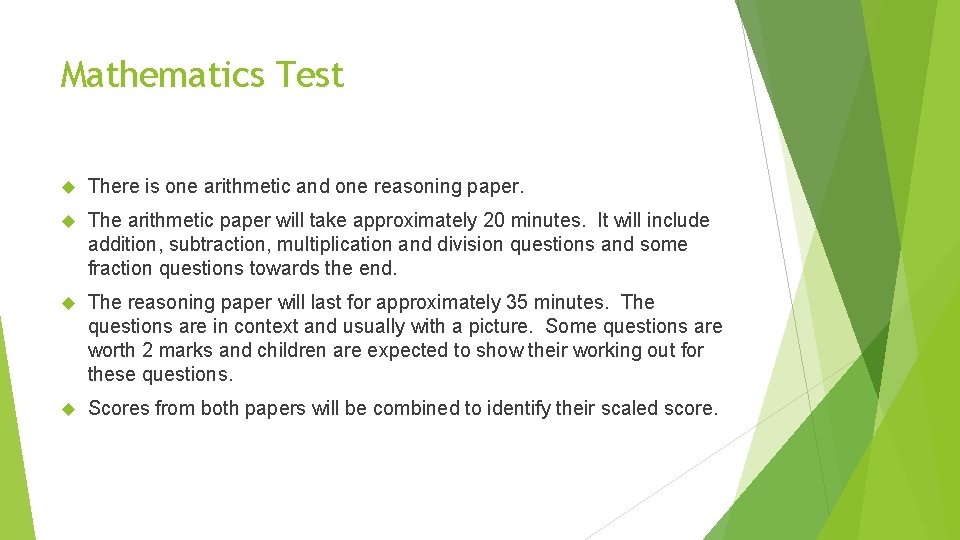 Mathematics Test There is one arithmetic and one reasoning paper. The arithmetic paper will