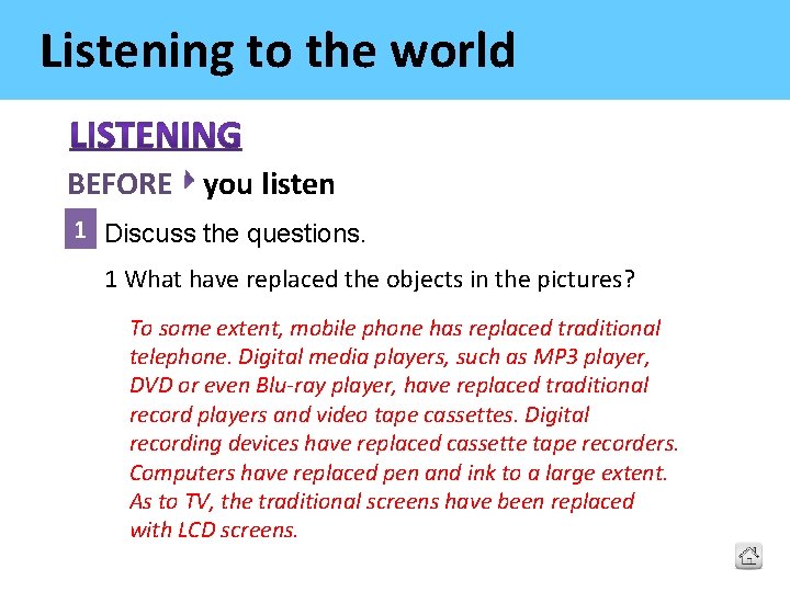 Listening to the world BEFORE you listen 1 Discuss the questions. 1 What have