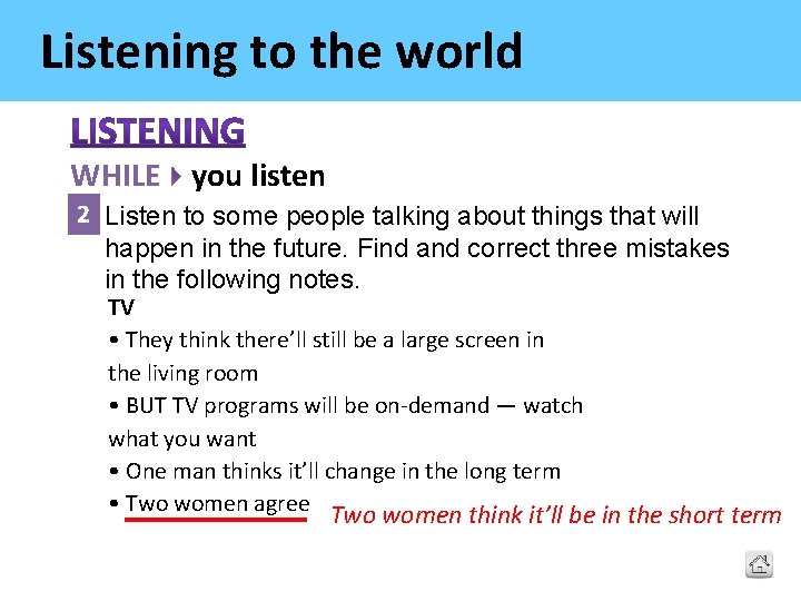 Listening to the world WHILE you listen 2 Listen to some people talking about