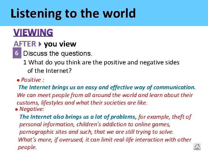 Listening to the world AFTER you view 6 Discuss the questions. 1 What do