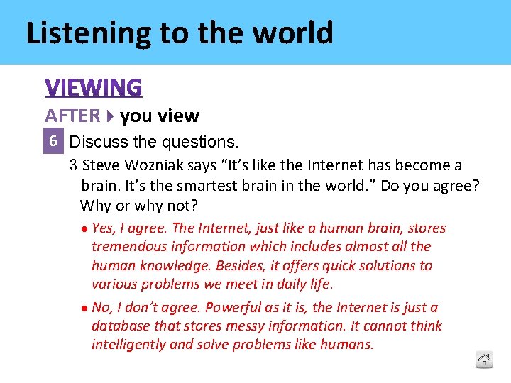 Listening to the world AFTER you view 6 Discuss the questions. 3 Steve Wozniak