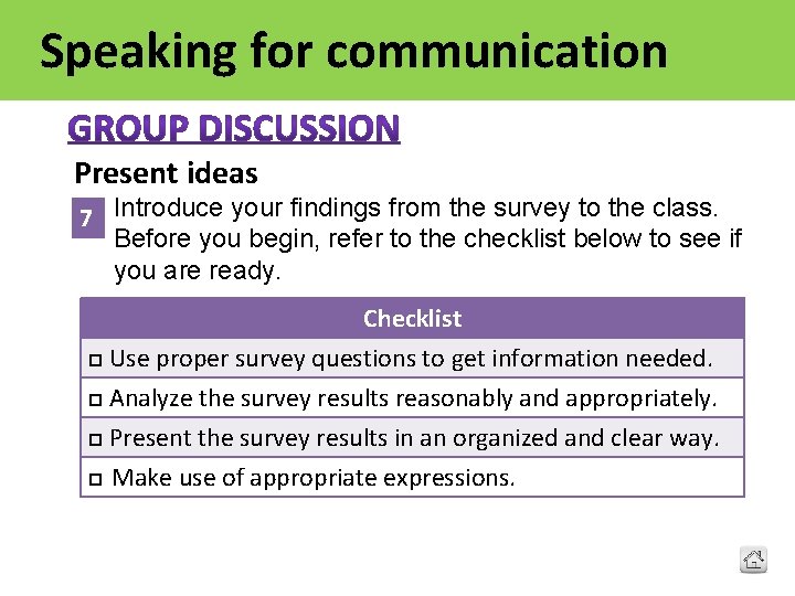 Speaking for communication Present ideas 7 Introduce your findings from the survey to the