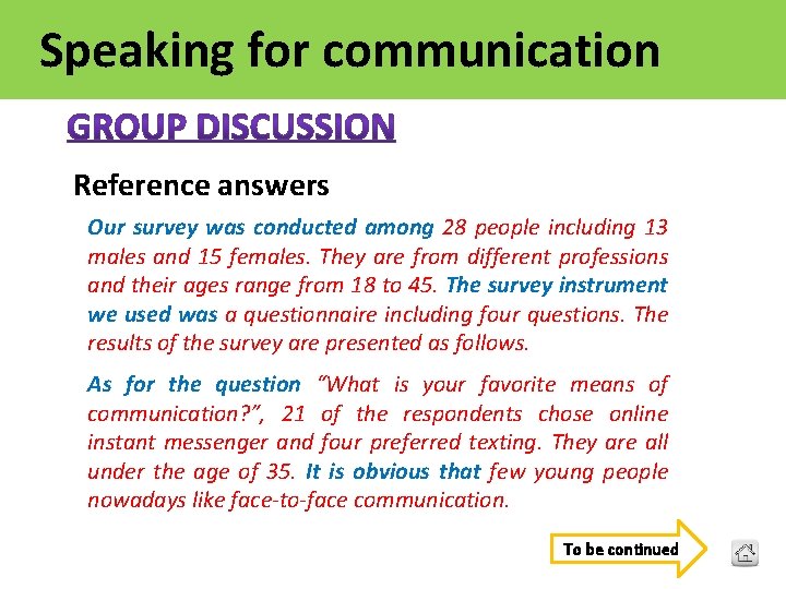 Speaking for communication Reference answers Our survey was conducted among 28 people including 13