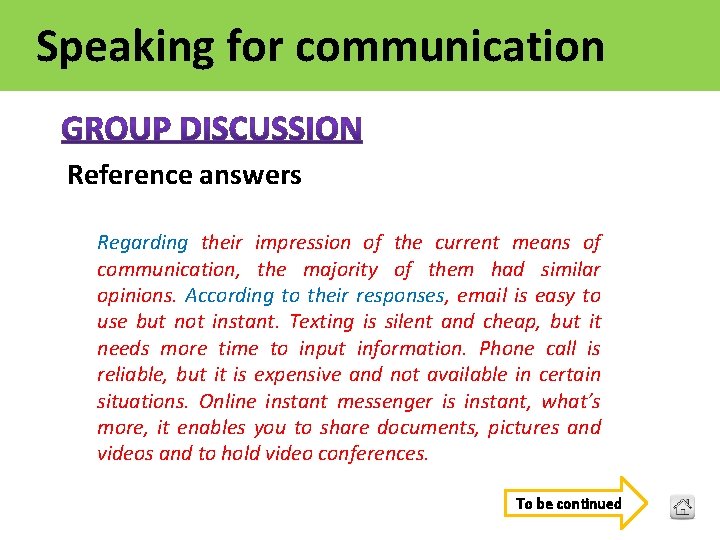 Speaking for communication Reference answers Regarding their impression of the current means of communication,