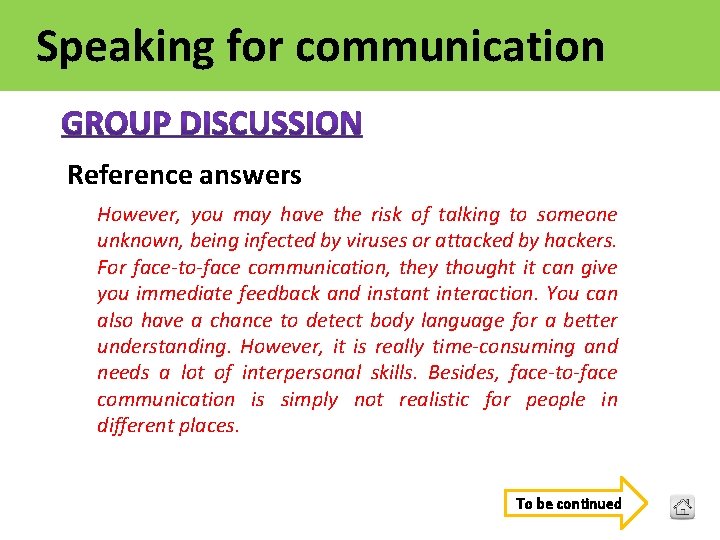 Speaking for communication Reference answers However, you may have the risk of talking to