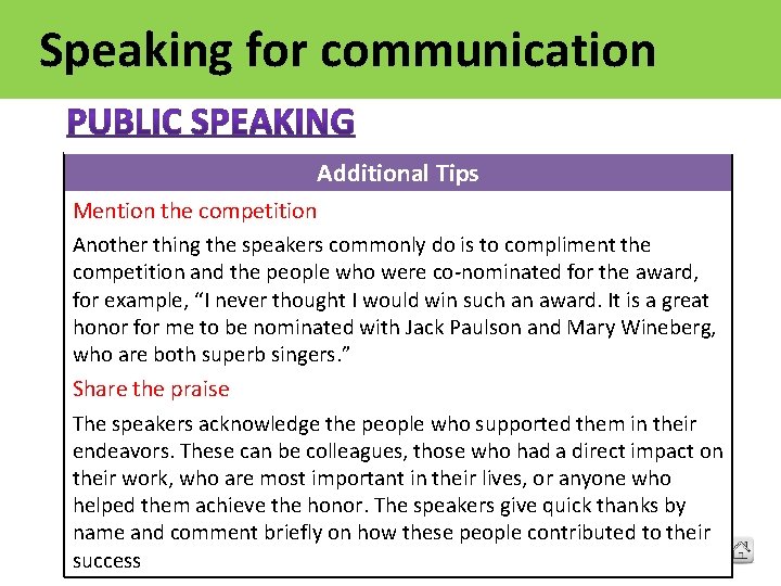 Speaking for communication Additional Tips Mention the competition Another thing the speakers commonly do