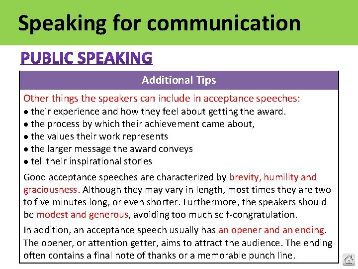 Speaking for communication Additional Tips Other things the speakers can include in acceptance speeches: